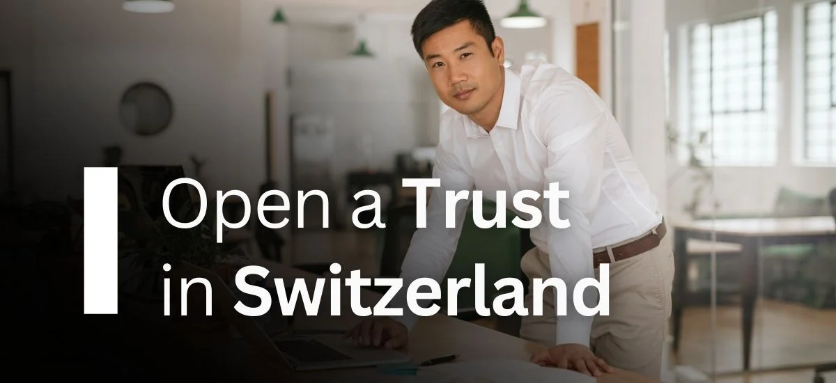 Open a Trust in Switzerland